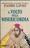 Il volto della misericordia libro