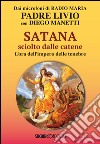 Satana sciolto dalle catene. L'ora dell'impero delle tenebre libro