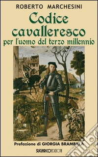 Codice cavalleresco per l'uomo del terzo millennio
