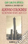 Alfonso Colognesi astronomo e matematico libro di Rivolta Gian Carlo Maria