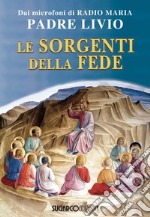 Le sorgenti della fede libro