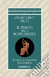 Il tempo della postlibertà. Destino e responsabilità in psicoanalisi libro di Ricci Giancarlo