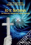 Io e satana. Un esorcista risponde alle vostre domande libro