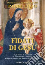 Fidati di Gesù libro