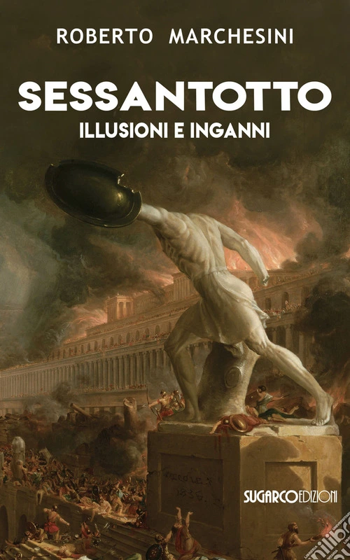 Sessantotto. Illusioni e inganni