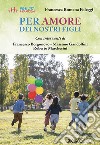 Per amore dei nostri figli libro