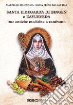 Santa Ildegarda di Bingen e l'ayurveda libro