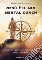 Gesù è il mio mental coach libro