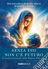 Senza Dio non c'è futuro libro