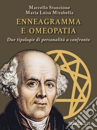 Enneagramma e omeopatia. Due tipologie di personalità a confronto libro