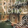 Sognare Venezia. Ediz. italiana e inglese libro