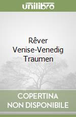 Rêver Venise-Venedig Traumen libro