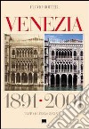 Venezia 1891-2001. Ediz. italiana e inglese libro