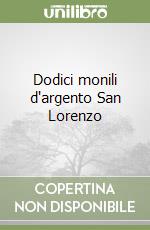 Dodici monili d'argento San Lorenzo libro