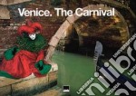 Venezia. Il carnevale. Ediz. italiana e inglese