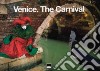 Venezia. Il carnevale. Ediz. italiana e inglese libro