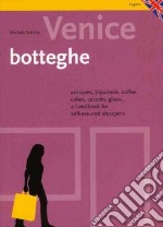 Venezia. Botteghe e dintorni. Ediz. inglese libro