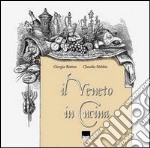 Il Veneto in cucina libro