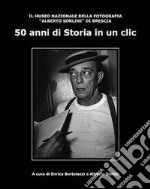 Cinquant'anni di storia in un clic. Il Museo Nazionale della fotografia «Alberto Sorlini»
