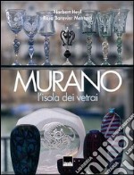 Murano. L'isola dei vetrai. Ediz. italiana e inglese libro