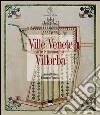 Ville venete. Arte e memorie a Villorba libro