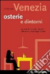 Venezia. Osterie e dintorni libro