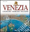 Venezia. Churches; Museums; Palazzos libro di Scibilia Paola Montagnani A. (cur.)