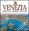 Venezia. Kirchen; Museen; palazzi libro di Scibilia Paola Montagnani A. (cur.)