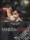 Venezia e l'eros. Ediz. italiana e inglese libro