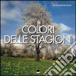 Colori delle stagioni. Ediz. italiana, inglese, francese e tedesca libro