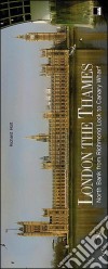 London. The Thames. Ediz. illustrata libro