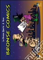 Bronse comics. Ediz. italiana, tedesca, inglese e francese libro