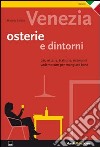 Venezia. Osterie & Dintorni libro