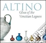 Altino; vetri di laguna. Ediz. inglese libro