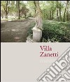 Villa Zanetti. Nel cuore antico del futuro. Ediz. italiana e inglese libro