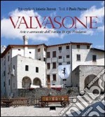 Valvasone. Arte e armonie dell'antico borgo friulano. Ediz. italiana e inglese libro