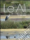 Le ali della laguna nord di Venezia. Ediz. italiana e inglese libro