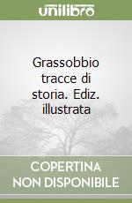 Grassobbio tracce di storia. Ediz. illustrata