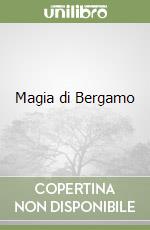 Magia di Bergamo