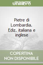 Pietre di Lombardia. Ediz. italiana e inglese