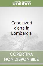 Capolavori d'arte in Lombardia libro