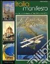 Italia manifesta. Il volto dell'Italia attraverso i manifesti. Ediz. italiana e inglese libro di Lodola Paola