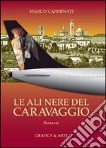 Le Ali nere del Caravaggio libro