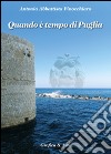 Quando è tempo di Puglia libro di Abbattista Finocchiaro Antonia