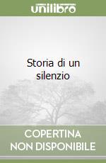 Storia di un silenzio libro