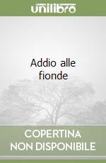 Addio alle fionde libro