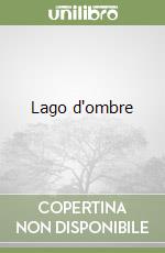 Lago d'ombre libro