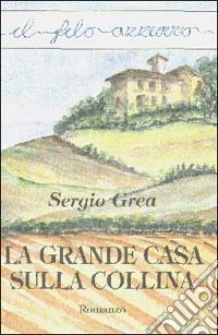 La grande casa sulla collina