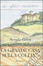 La grande casa sulla collina libro