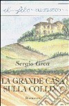 La grande casa sulla collina libro